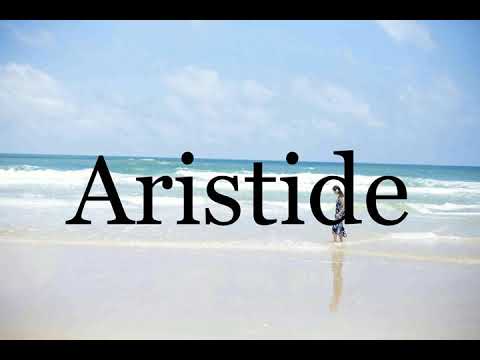 How To Pronounce Aristide🌈🌈🌈🌈🌈🌈Pronunciation Of Aristide