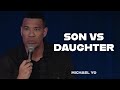 Son Vs Daughter Michael Yo Comedy