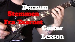 Burzum - Stemmen Fra Taarnet Guitar Lesson