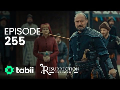 Resurrection: Ertuğrul | Episode 255