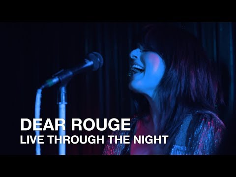 Dear Rouge | Live Through The Night | First Play Live