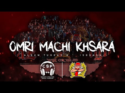 Ultras Imazighen - Album " TUGGAS N'ISGGASN " - 4 - OMRI MACHI KHSARA