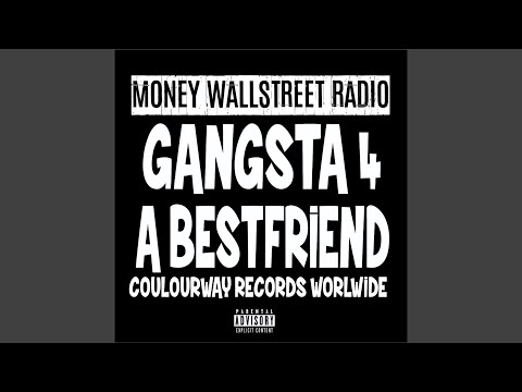 Gangsta 4 A Best Friend (feat. Colourway Records Worldwide)