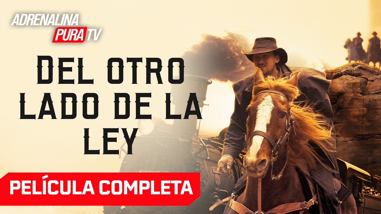 Del otro lado de la ley - Película completa en español - Película de Western| Adrenalina Pura TV