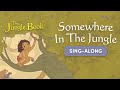 Somewhere In The Jungle - The Jungle Book - Sing Along
