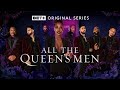 All The Queen S Men Season 3 Official Trailer