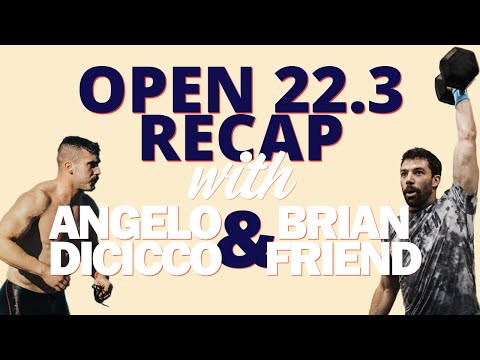 CrossFit OPEN 22.3 Recap with Angelo DiCicco & Brian Friend