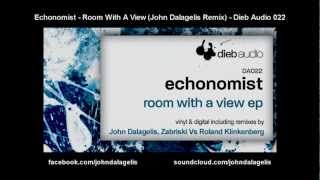 Echonomist - Room With A View (John Dalagelis Remix) - Dieb Audio 022