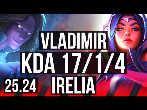 VLADIMIR vs IRELIA (TOP) | Good KDA: 17/1/4 | KR Grandmaster | 25.24