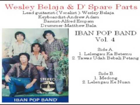 Wesley Belaja & D' Spare Parts . Iban Pop Band : Vol 4