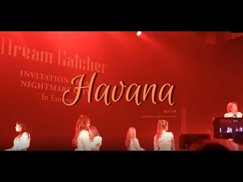 [FANCAM] 191103 @ ' HAVANA ' - DREAMCATCHER in Paris.