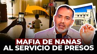 BRITO REVELA MAFIA DE NANAS AL SERVICIO DE PRESOS GRABANDO A TUS HIJOS