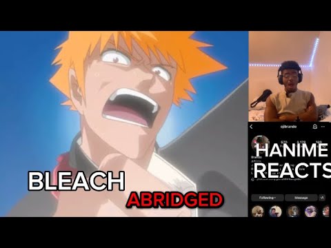 HanimeMan reacts to bleach abridged episode6&7
