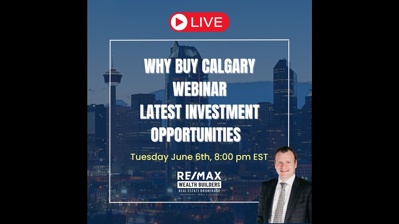 Why Buy Calgary - With RE/MAX Wealth Builders Real Estate