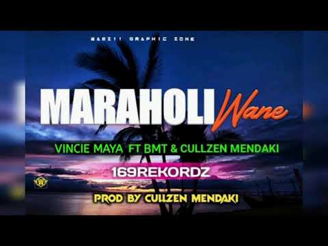 Maraholi Wane (2020) - Vincie Maya X BMT  X Cullzen Mendaki