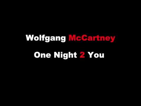 Wolfgang McCartney - One Night 2 You (Out Take)