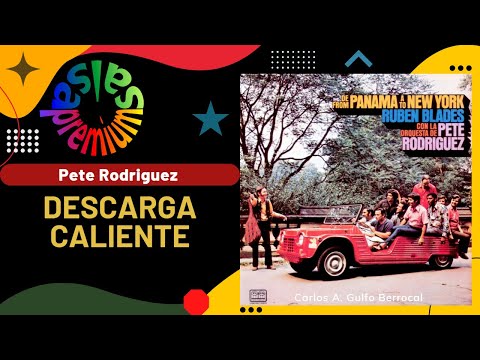 🔥DESCARGA CALIENTE por PETE RODRIGUEZ con RUBEN BLADES - Salsa Premium