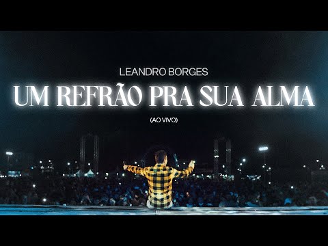 Leandro Borges - Um Refrão Pra Sua Alma