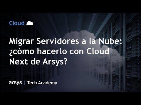 Webinar: Migrar Servidores a la Nube: descubre cómo hacerlo con Cloud Next de Arsys