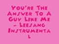 You're The Answer To A Guy Like Me - Leesang ...