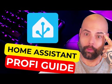 Home Assistant from zero to pro: The complete guide from A to Z!
