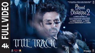 Full Video: Bhool Bhulaiyaa 2 (Title Track) || Kartik A, Kiara A, Tabu | Tanishk, Pritam