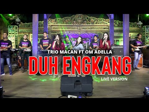 Trio Macan, OM ADELLA - Duh Engkang (Live Performance)