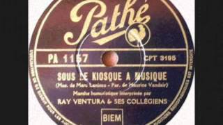 Sous le Kiosque a Musique   Ray Ventura mit Refrain