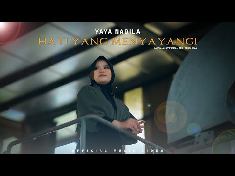 Yaya Nadila - Hati Yang Menyayangi (Official Music Video)
