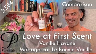 Comparing Les Indemodables Vanille Havane & Parfum D'Empire Madagascar on Love At First Scent ep 584