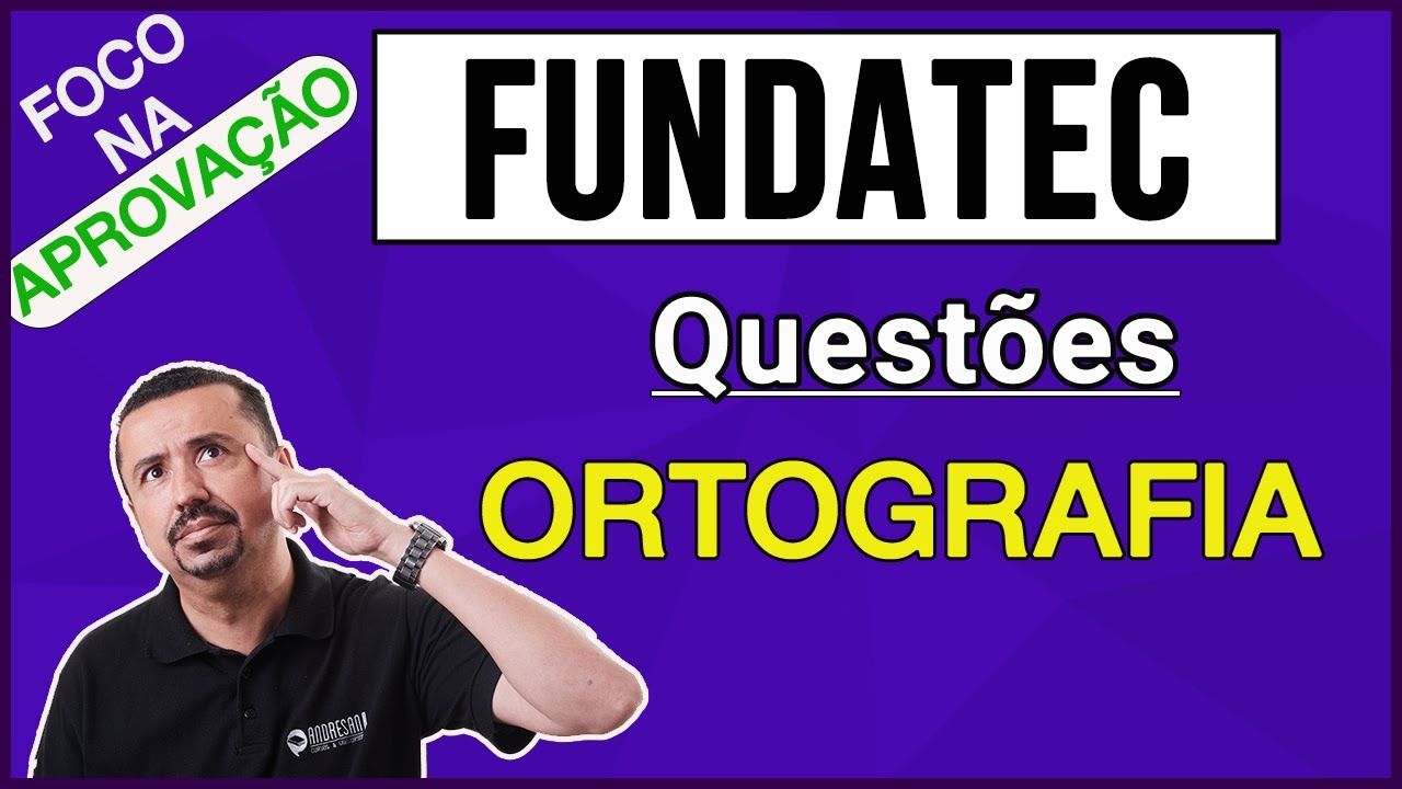 Português - Questões FUNDATEC - Ortografia - Prof. Andresan Machado