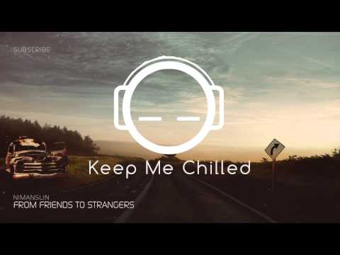 Nimanslin - From Friends To Strangers