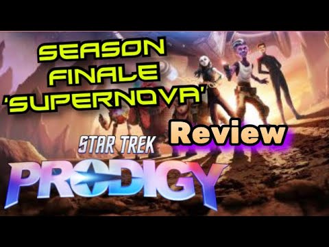Review STAR TREK PRODIGY. Season 1 Finale. ‘ Supernova ‘ #startrek #startrekprodigy #tvreview