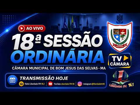 18ª Sessão Ordinária da Câmara Municipal de Bom Jesus das Selva - MA - 28/08/2026