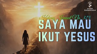 Download lagu Saya Mau Ikut Yesus (Kidung Jemaat No. 375) mp3