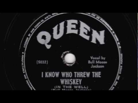 I Know Who Threw The Whiskey (In The Well) [10 inch] - Bull Moose Jackson & His Orchestra