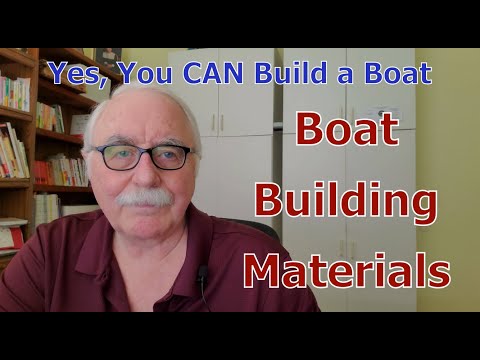 Yes, You CAN Build a Boat - Boat Building Materials