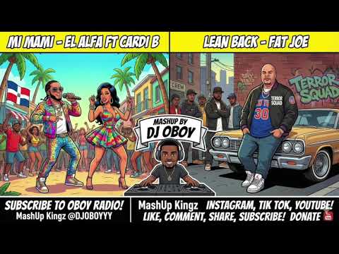 El Alfa ft. Cardi B vs. Fat Joe - Mi Mami x Lean Back (MASHUP by DJ Oboy)