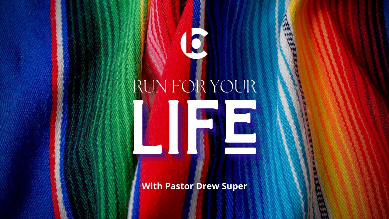 "Run for Your Life" with Pastor Drew Super