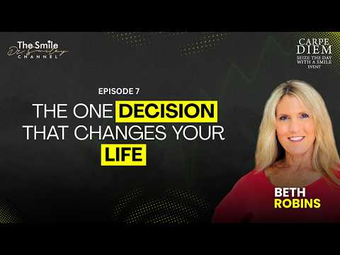 Episode 7 | Beth Robins: The Decision That Changes Your Life