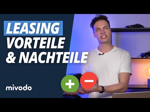 Leasing Vorteile & Nachteile: Wann man lieber ein Auto kauft...