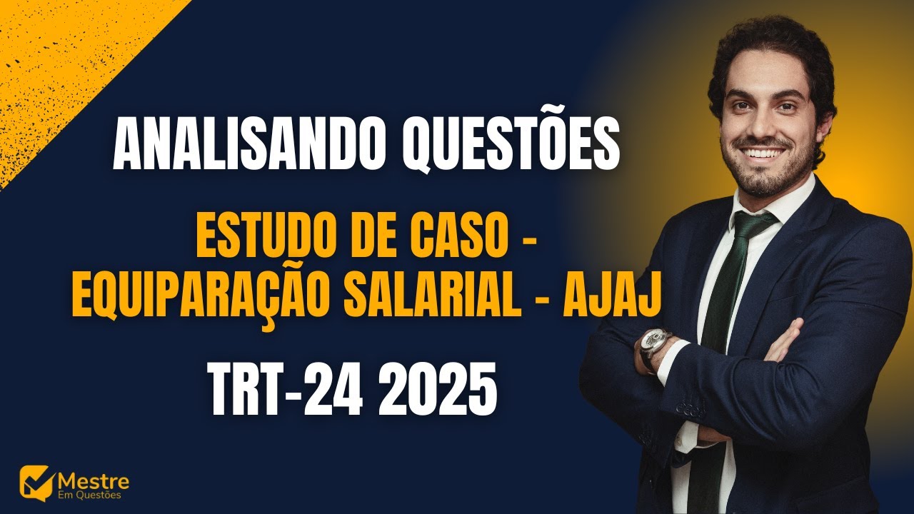 ANALISANDO QUESTÕES - ESTUDO DE CASO TRT 24
