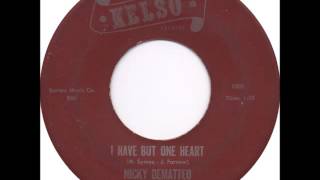 Nicky DeMatteo - I Have But One Heart
