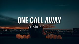 One call away Charlie Puth...