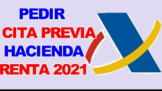 PEDIR CITA PREVIA HACIENDA RENTA 2021 PASO