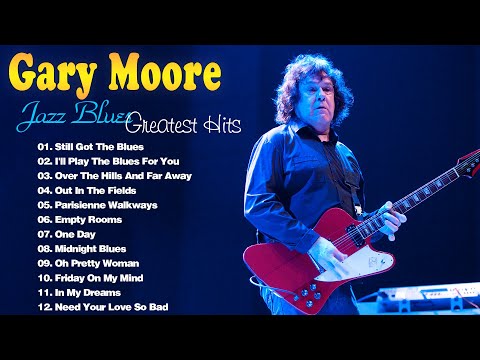 Gary Moore Ballads & Blues | The Best of Gary Moore ~ Gary Moore Greatest Hits Full Album