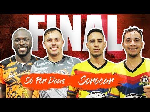 Só Por Deus x Sorocar - Final Copa União (prata) 2018