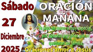 Oración de la mañana del día sábado 27 de diciembre de 2025 -Santiago 1:22