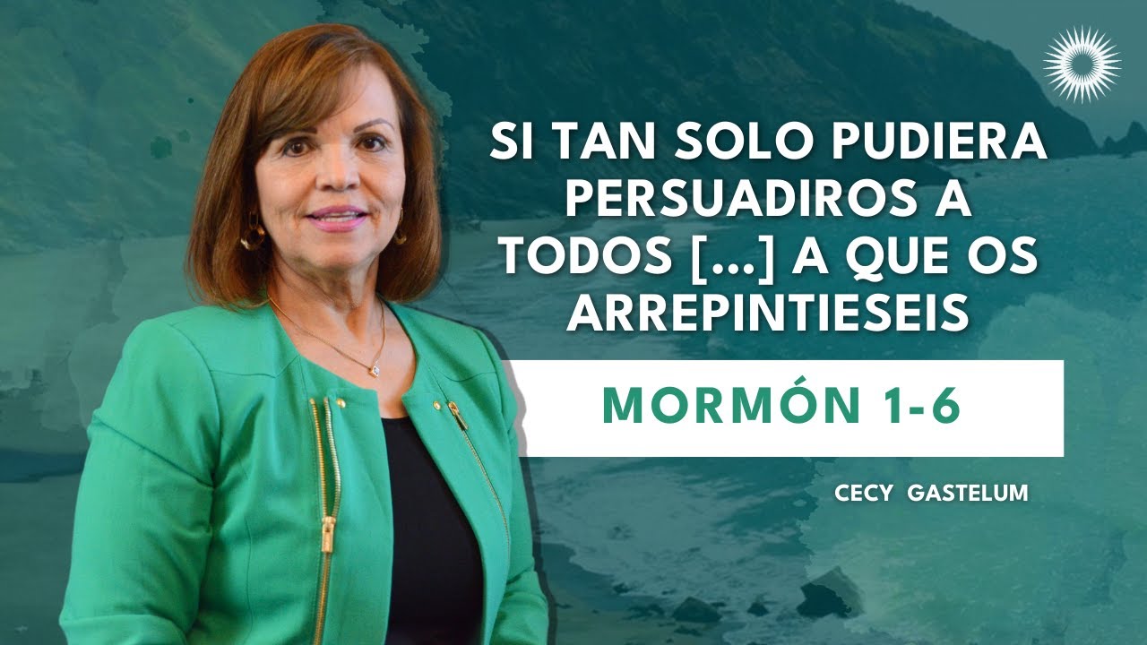 Te lo cuento en 10 | Mormón 1-6 | Si tan solo pudiera persuadiros a todos a que os arrepintieseis