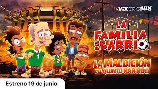 La Familia del Barrio: La Maldición del Quinto Partido - Tráiler | Estreno 19 de junio | ViX